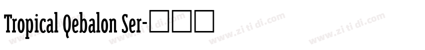 Tropical Qebalon Ser字体转换